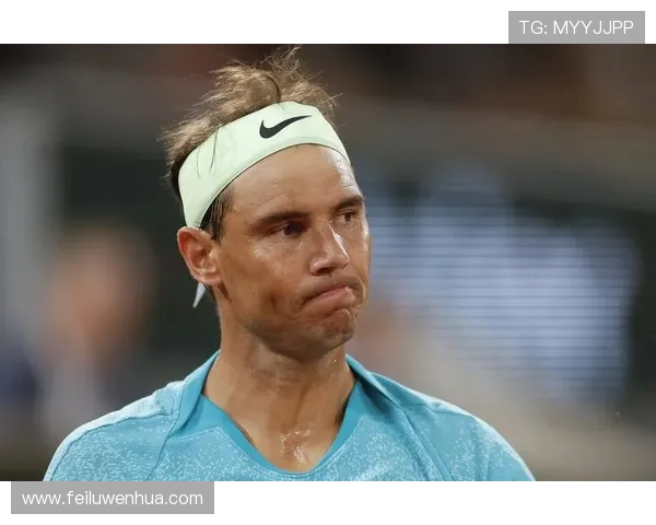 纳达尔重返赛场震撼网坛 直言复出目标是巴黎奥运会