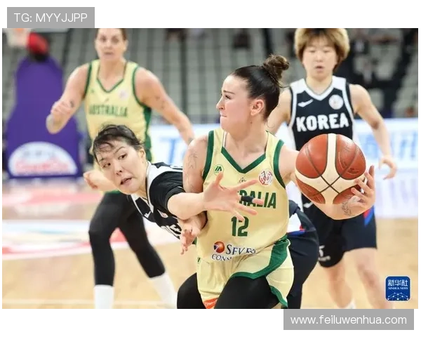 中国女篮力克澳大利亚晋级亚洲杯决赛 争夺历史第十个冠军荣誉